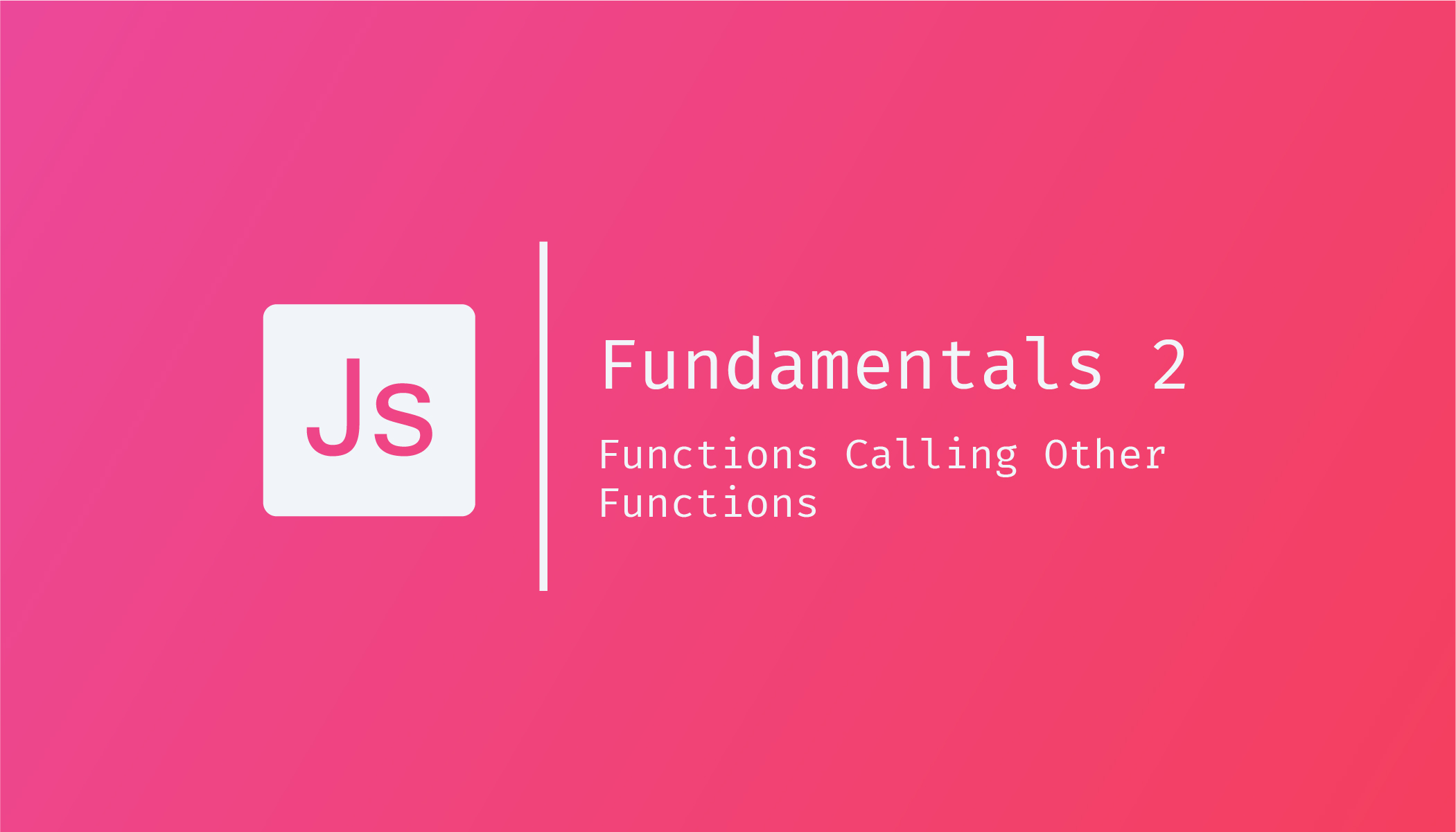 JavaScript Fundamentals 2