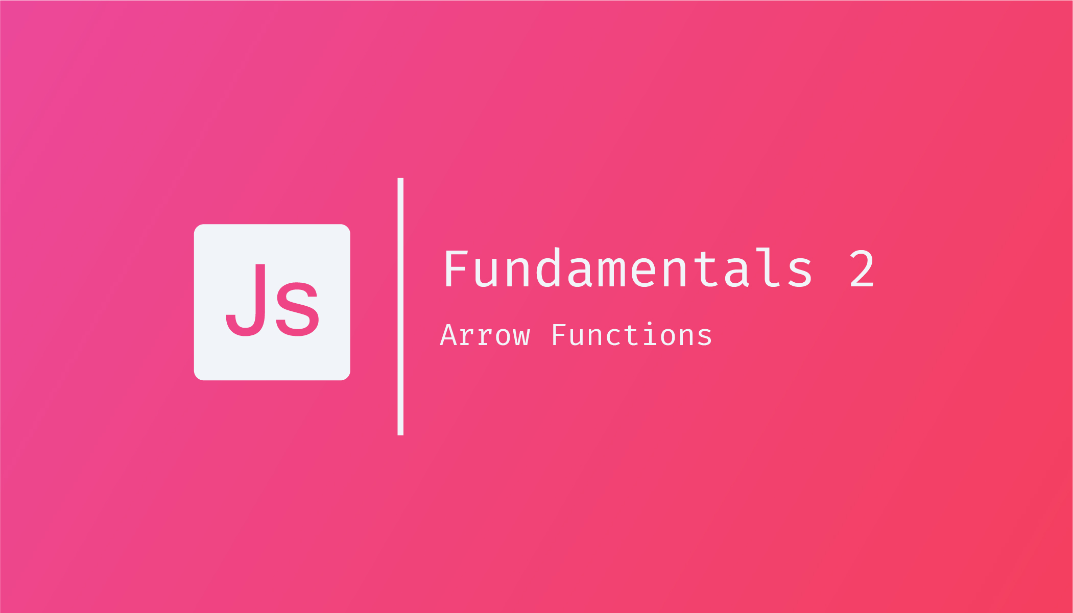 JavaScript Fundamentals 2