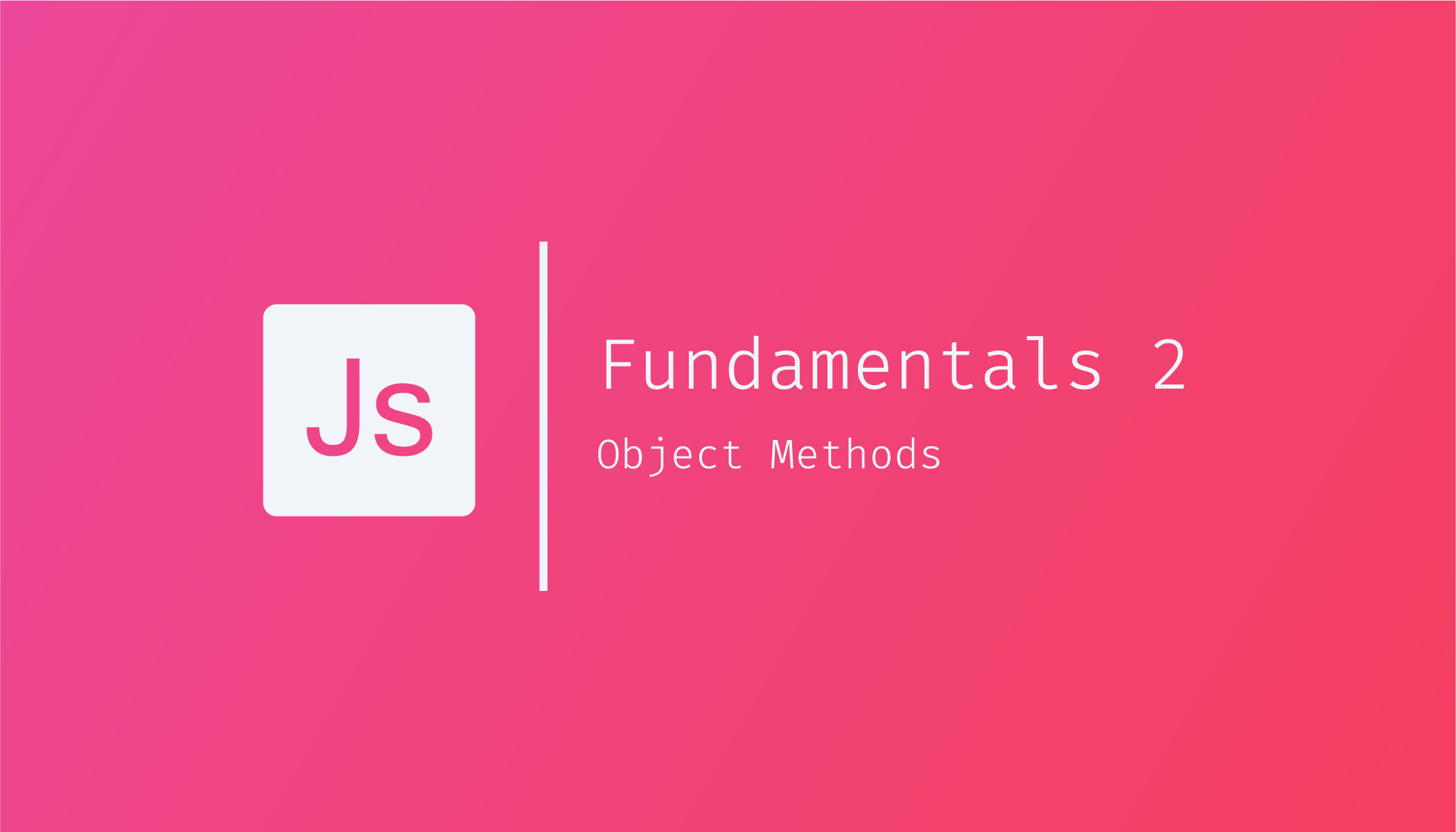 JavaScript Fundamentals 2