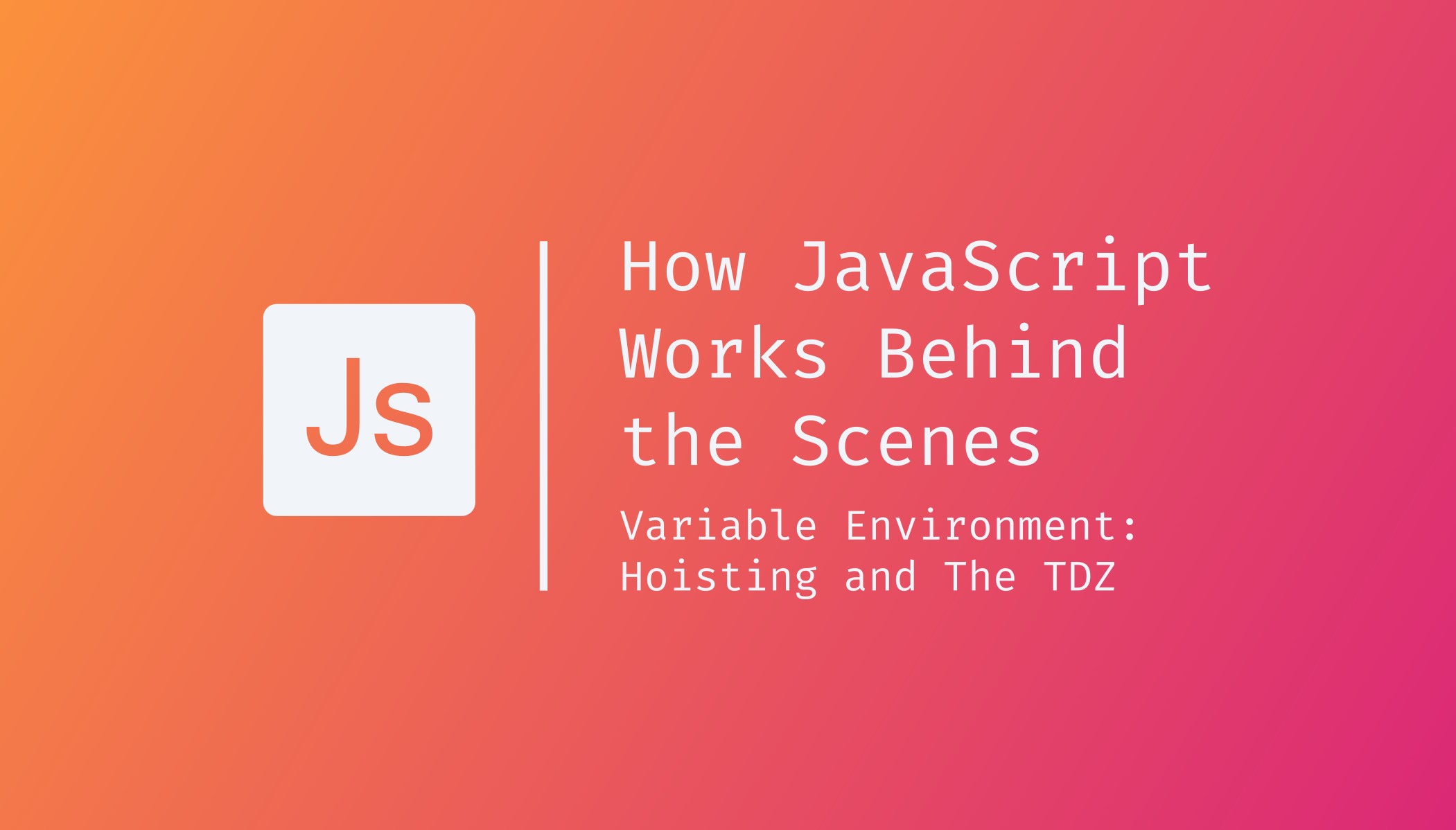 How JavaScript Works Behind the Scenes