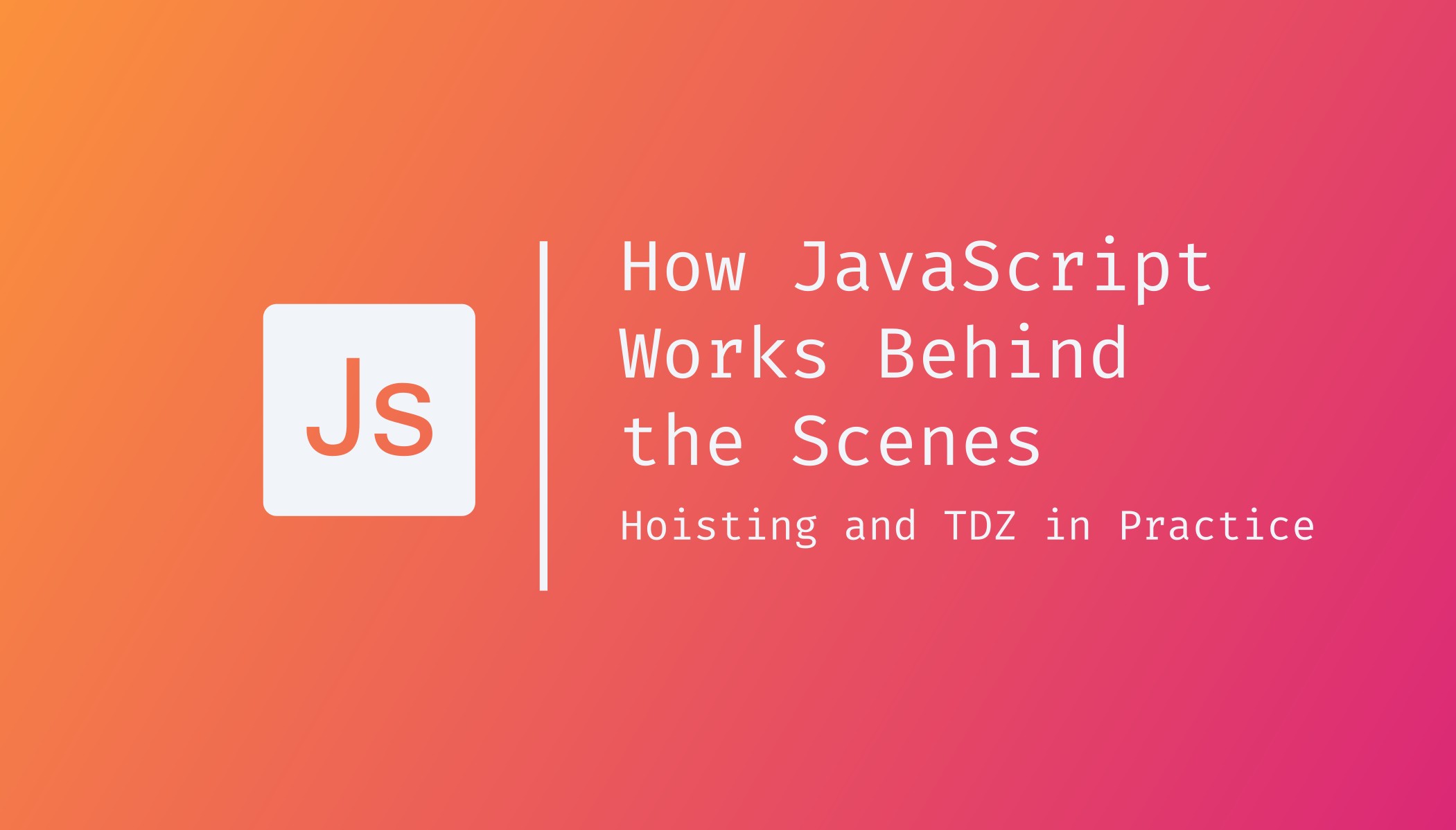 How JavaScript Works Behind the Scenes