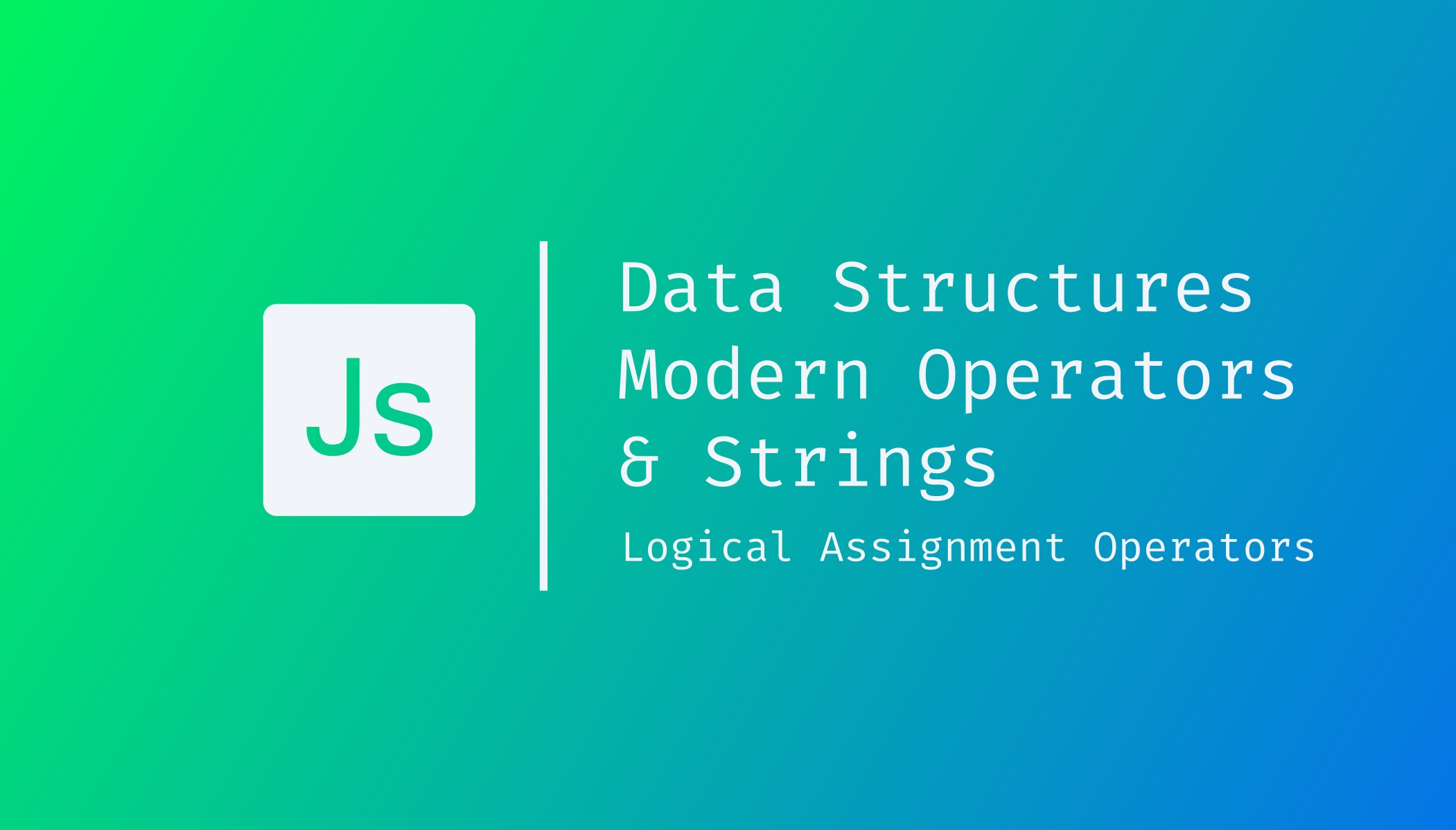 Data Structures, Modern Operators & Strings