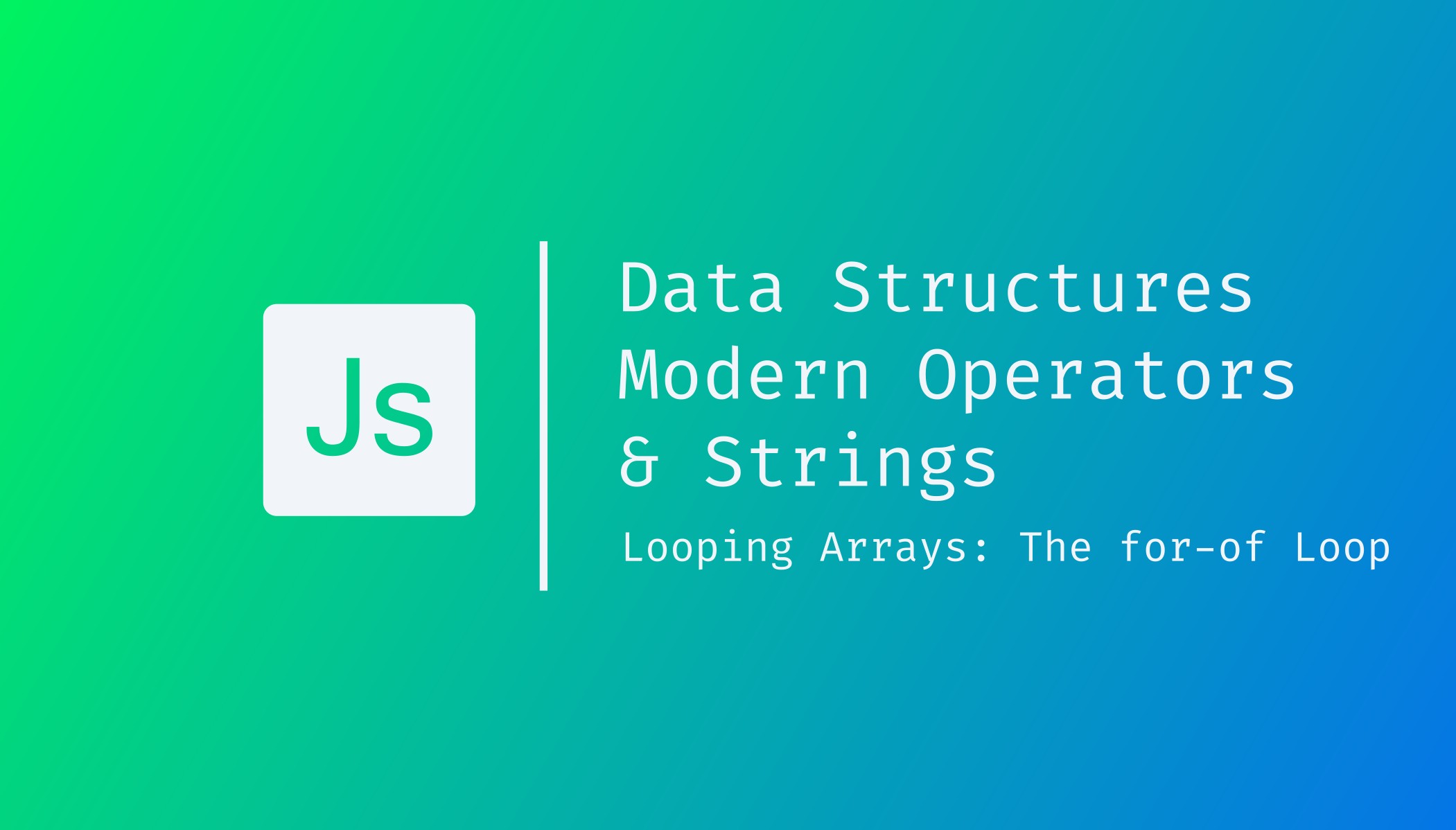 Data Structures, Modern Operators & Strings