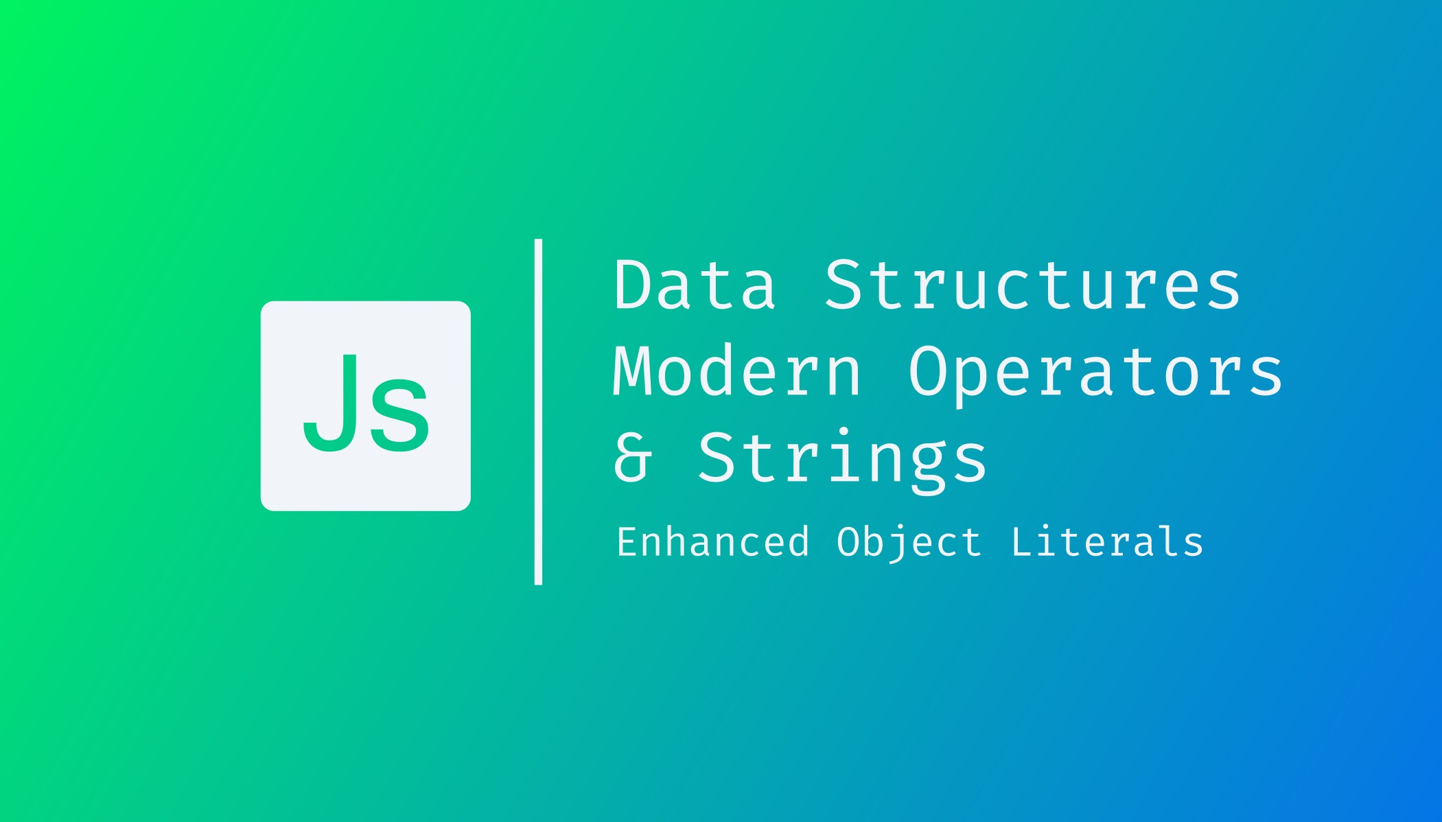 Data Structures, Modern Operators & Strings