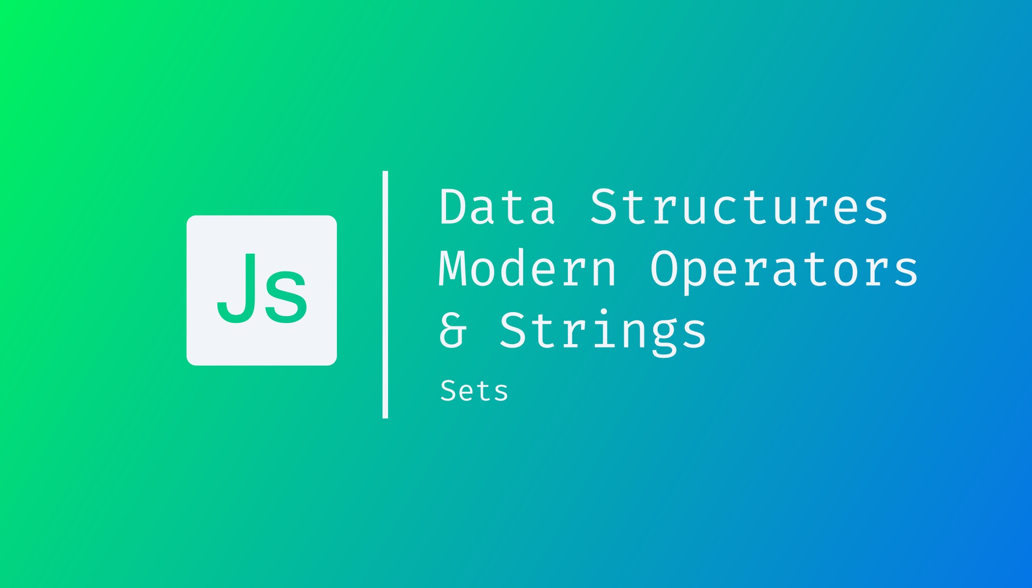 Data Structures, Modern Operators & Strings