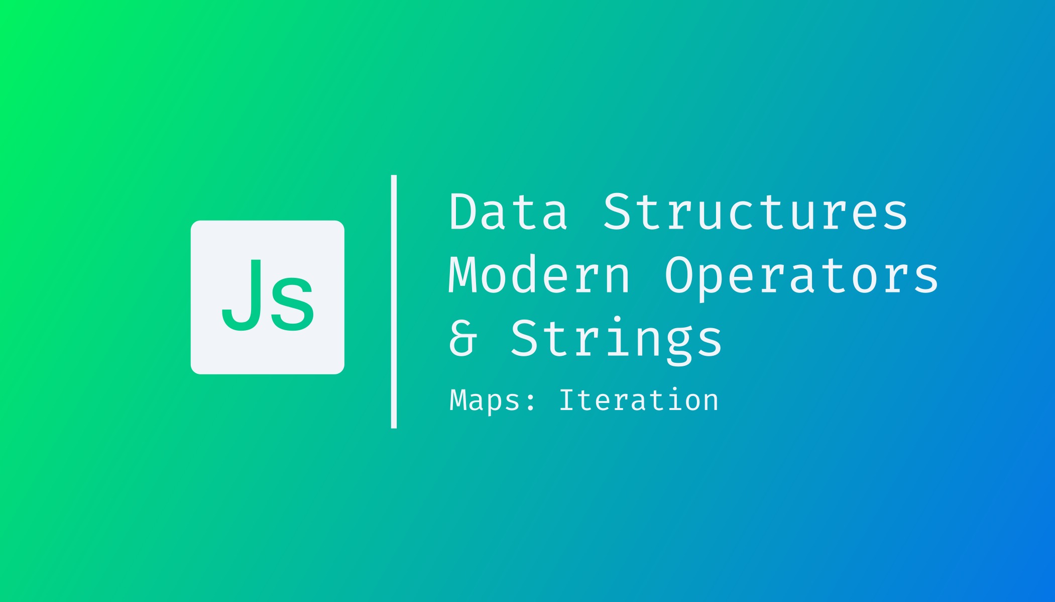 Data Structures, Modern Operators & Strings