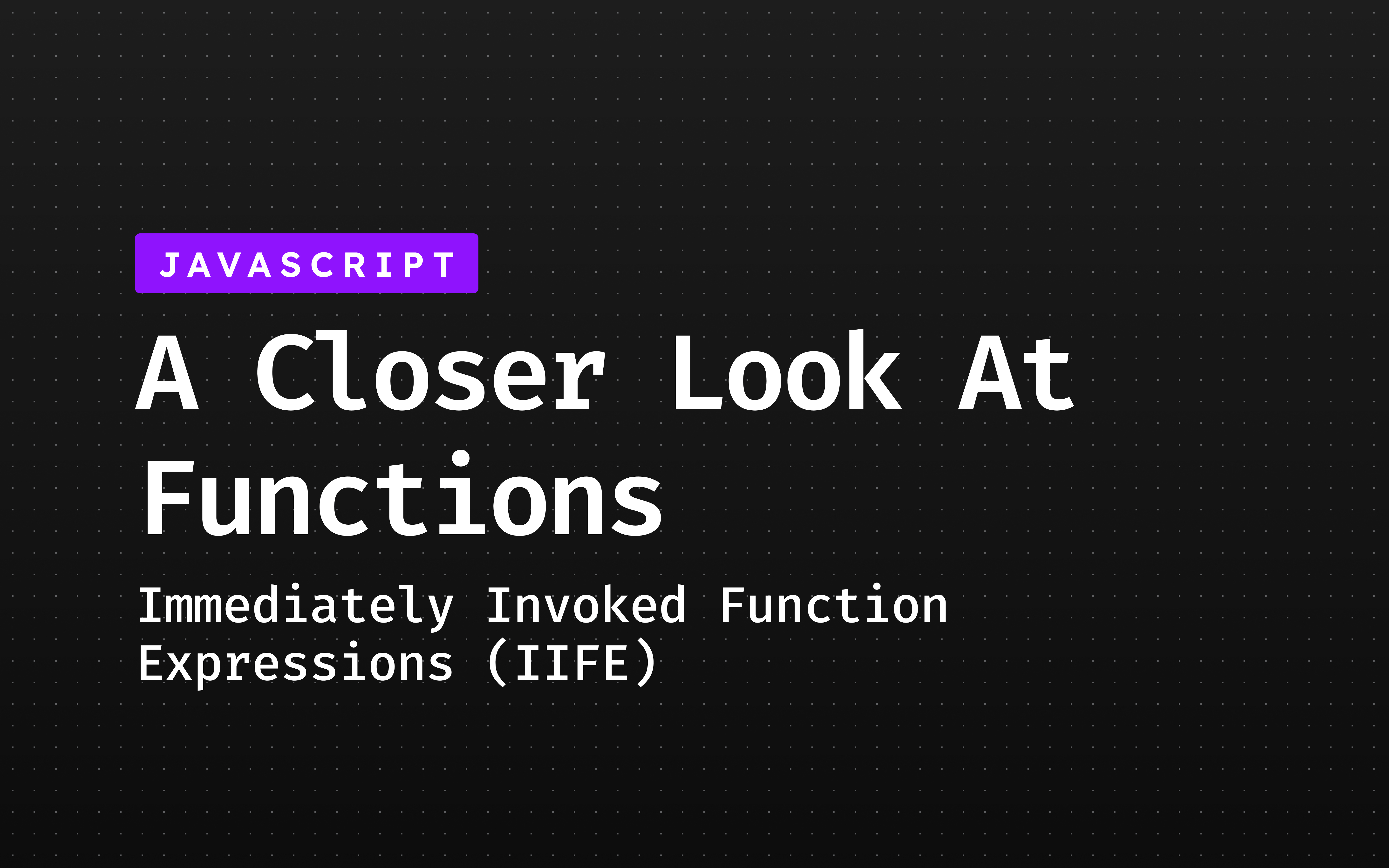 A Closer Look At Functions