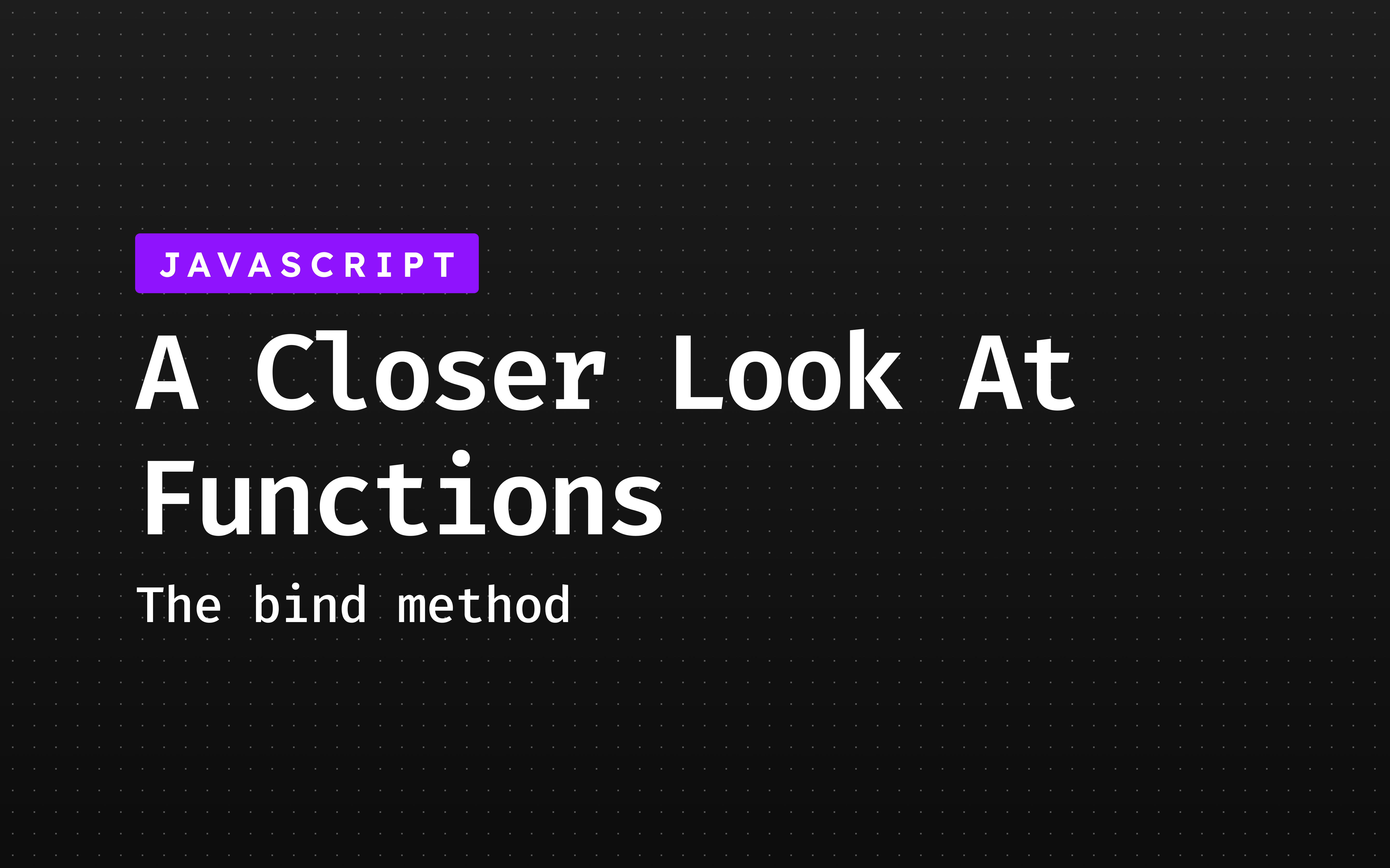 A Closer Look At Functions