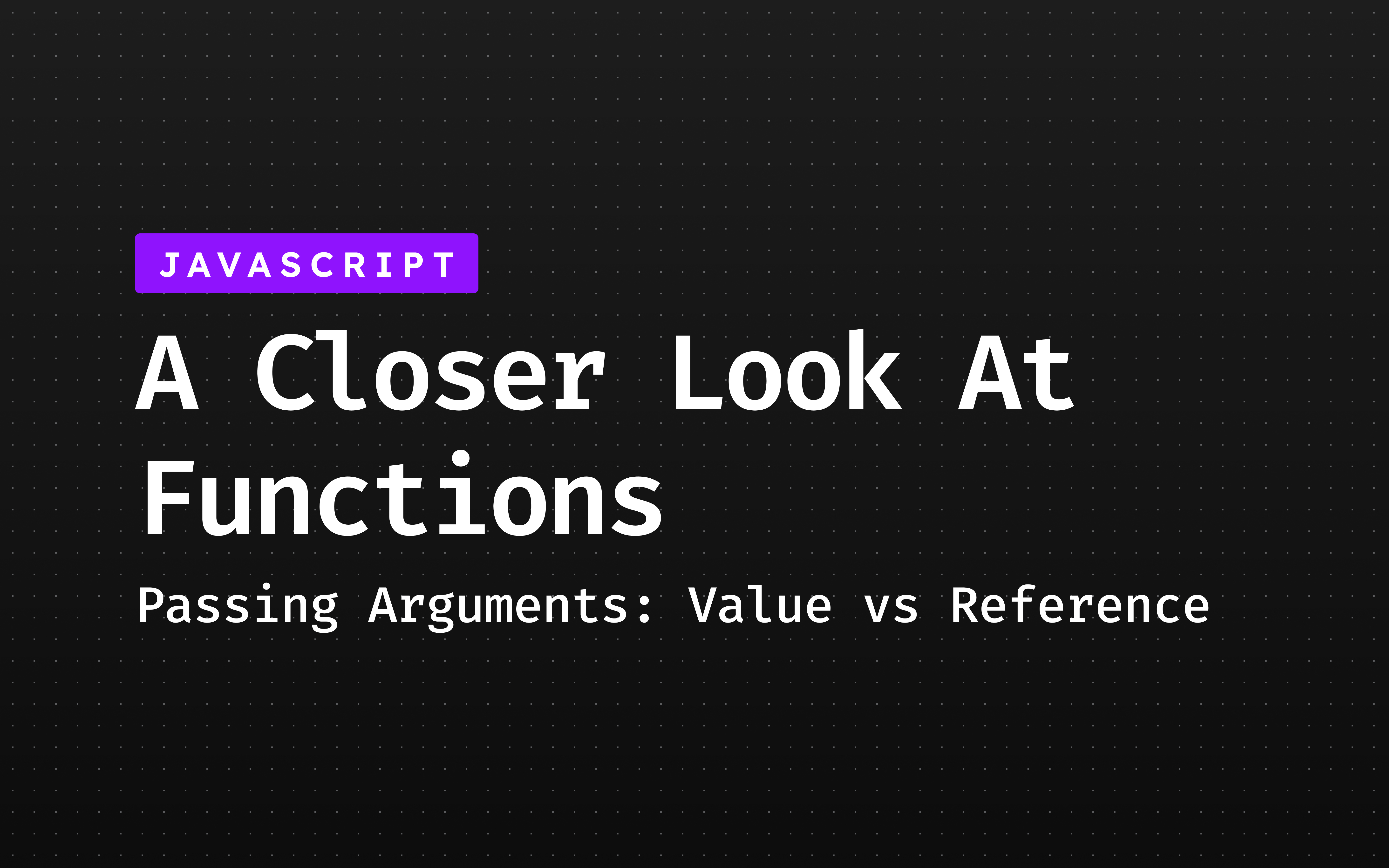 A Closer Look At Functions