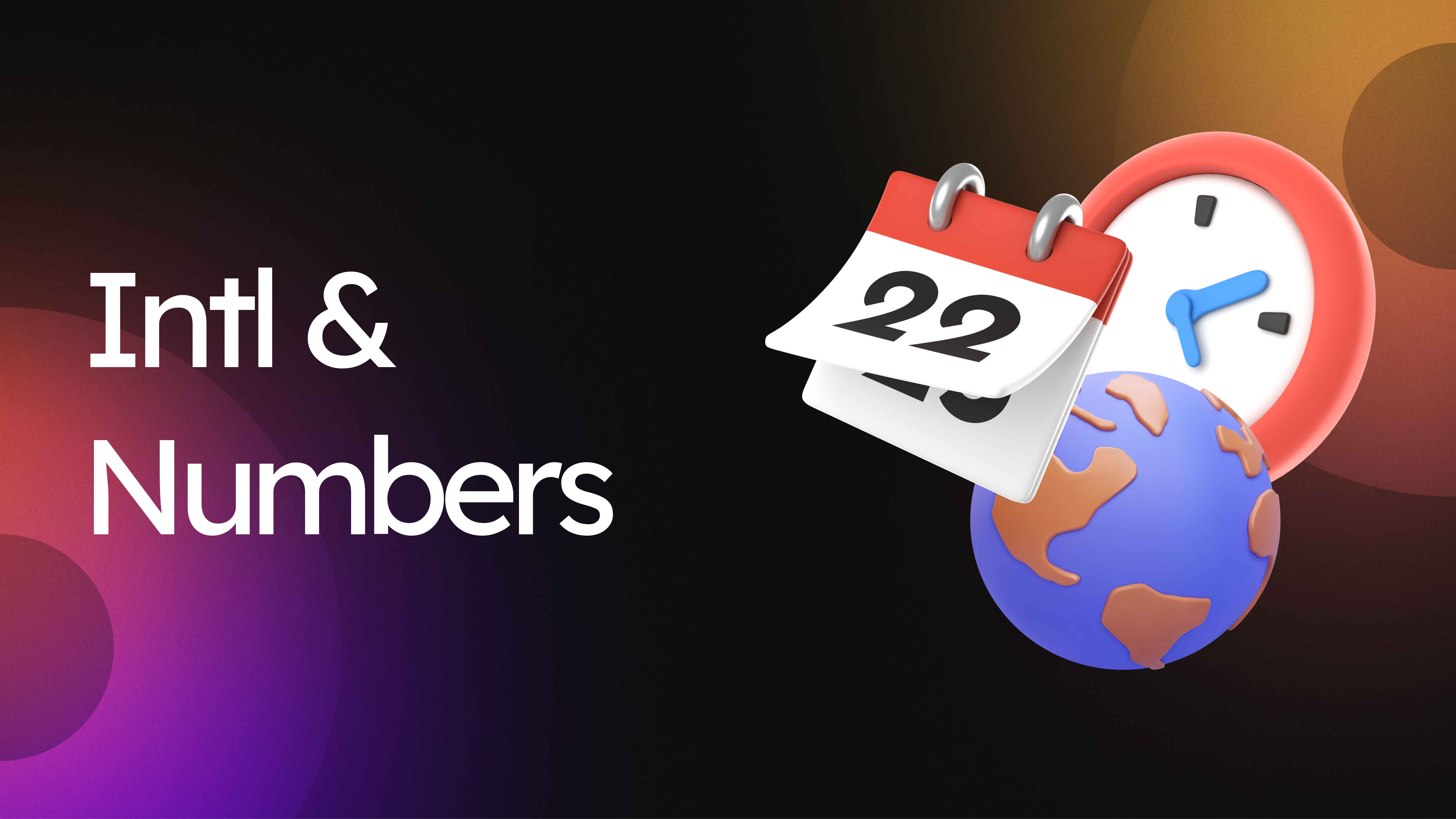 Numbers, Dates, Intl & Timers