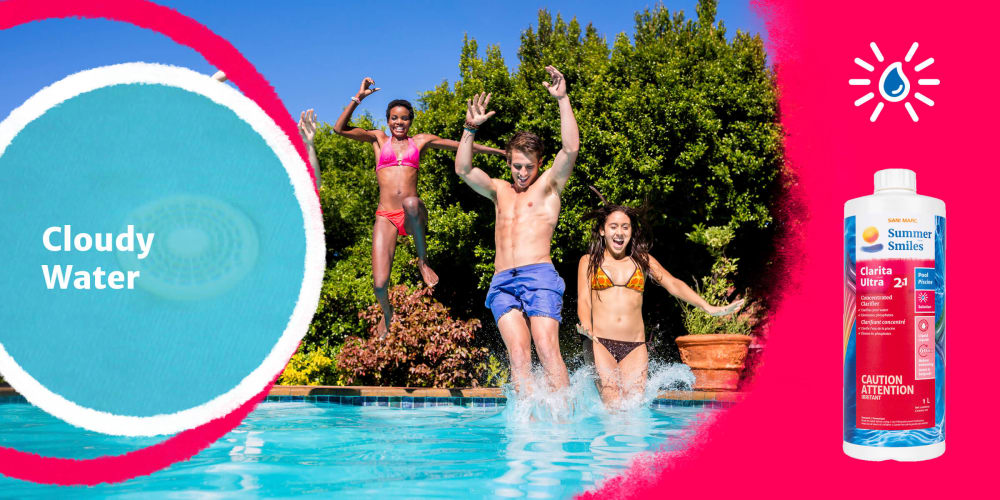 Cloudy water, pool care/maintenance solutions Summer Smiles