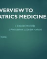 AN OVERVIEW TO GERIATRICS MEDICINE cover