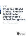 EVIDENCE-BASED CLINICAL PRACTICE GUIDELINE FOR DEPRESCRIBING OPIOID ANALGESICS cover