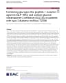 COMBINING GLUCAGON - LIKE PEPTIDE - 1 RECEPTOR AGONISTS (GLP - 1RAS) AND SODIUM - GLUCOSE COTRANSPORTER - 2 INHIBITORS (SGLT2IS) IN PATIENTS WITH TYPE 2 DIABETES MELLITUS (T2DM) cover