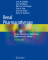 Renal Pharmacotherapy Dosage Adjustment of Medications Eliminated cover