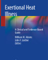 EXERTIONAL HEAT ILLNESS: A CLINICAL AND EVIDENCE-BASED GUIDE cover