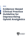 EVIDENCE-BASED CLINICAL PRACTICE GUIDELINE FOR DEPRESCRIBING OPIOID ANALGESICS cover
