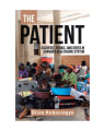 THE PATIENT: SACRIFICE, GENIUS, AND GREED IN UGANDA’S HEALTHCARE SYSTEM cover