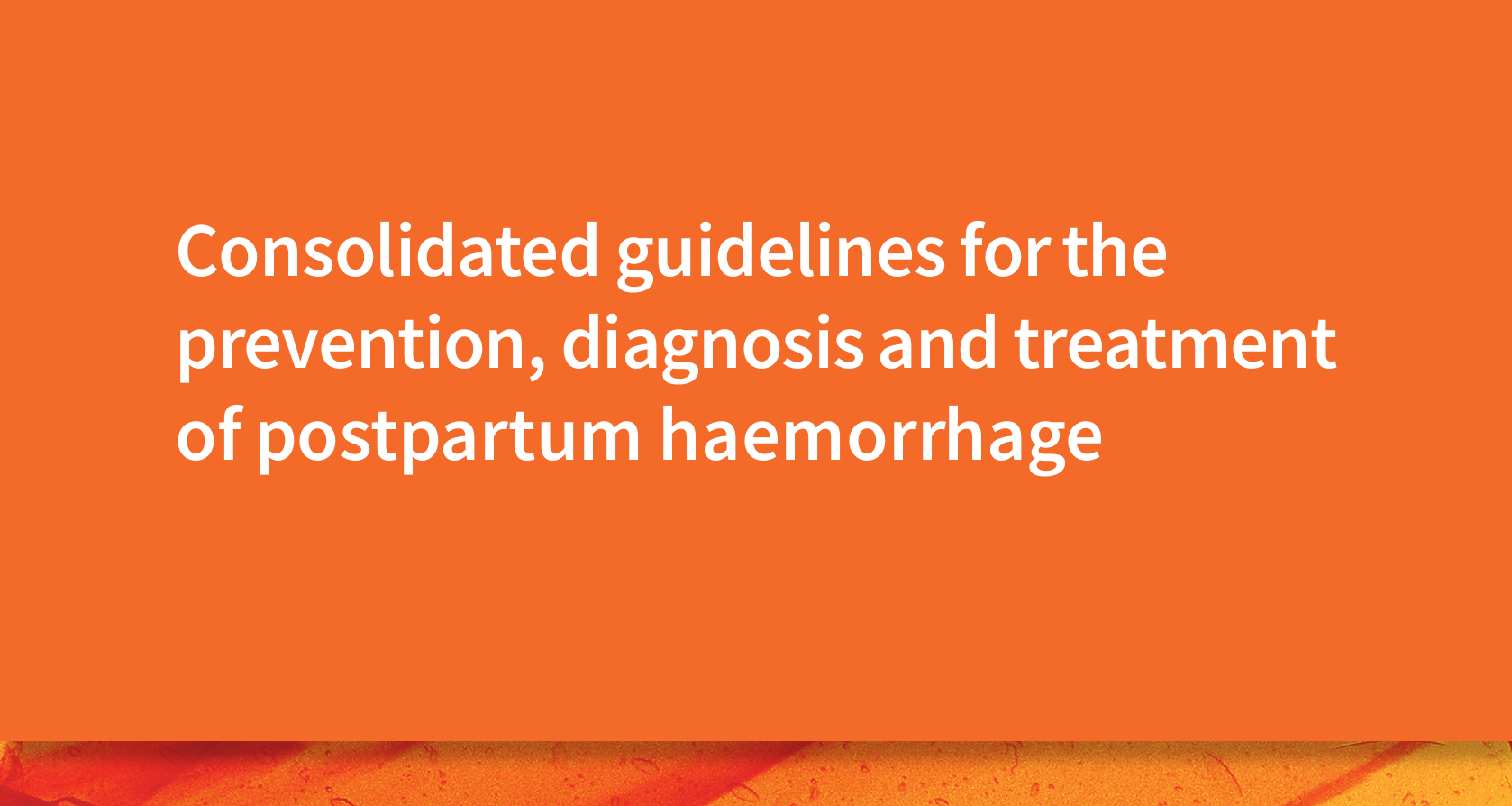 Consolidated PPH guidelines