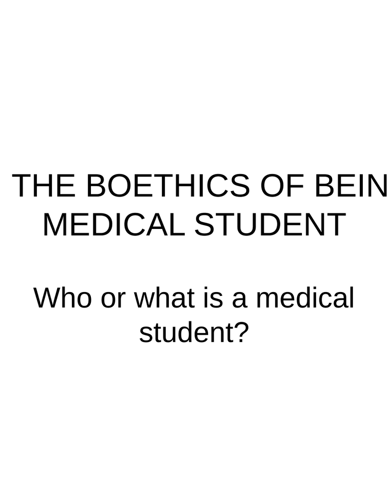 THE BOETHICS OF BEING A MEDICAL STUDENT cover
