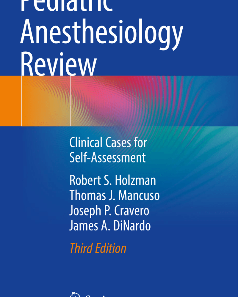 Pediatric Anesthesiology Review Clinical Cases for Self Assessment cover