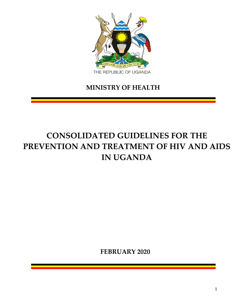 CONSOLIDATED GUIDELINES FOR THE PREVENTION AND TREATMENT OF HIV AND AIDS IN UGANDA cover