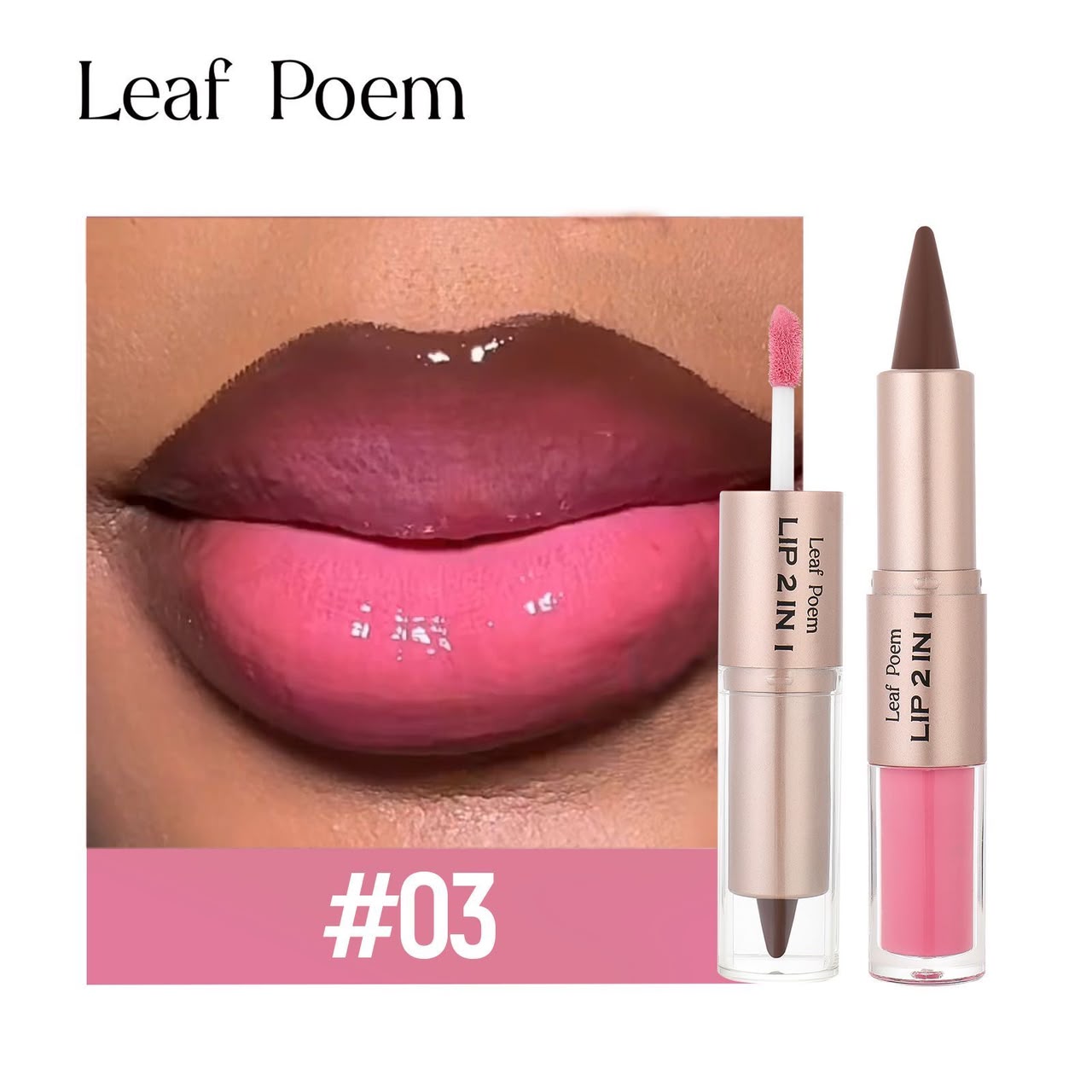 LEAF POEM — LIP 2 IN 1  Cor e brilho num só produto.  3