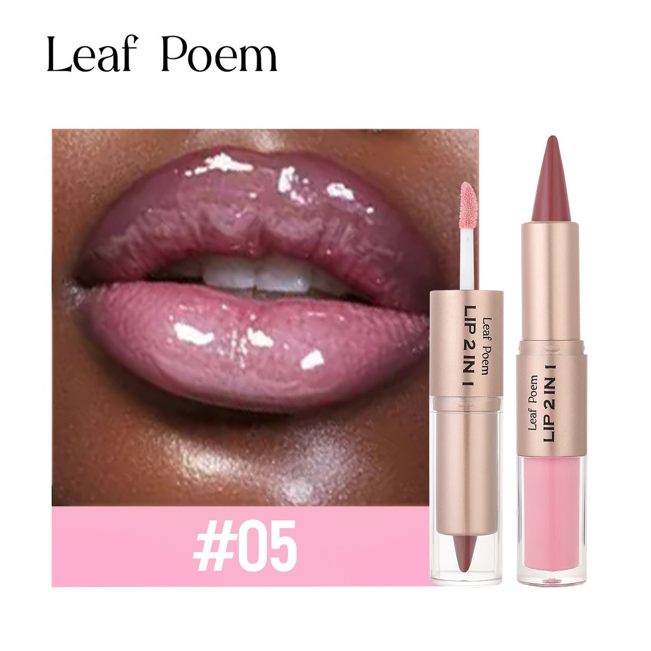LEAF POEM — LIP 2 IN 1  Cor e brilho num só produto.  5