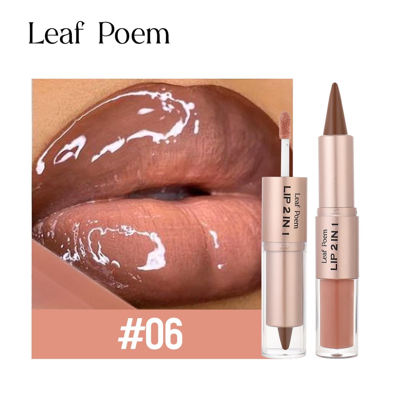 LEAF POEM — LIP 2 IN 1  Cor e brilho num só produto.  6