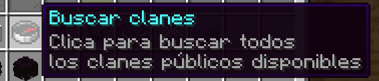 Captura de pantalla del ítem "Buscar clanes" dentro del menú del clan. Dentro del lore pone "Clica para buscar todos los clanes públicos disponibles".