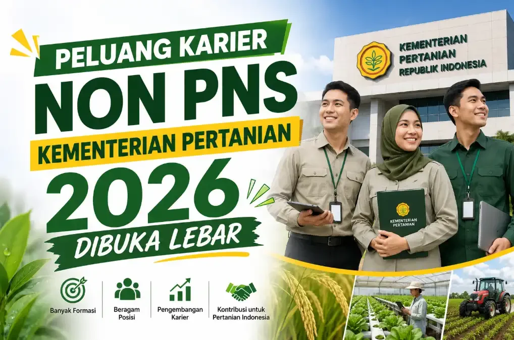Peluang Karier Non PNS Kementerian Pertanian 2026 Dibuka Lebar