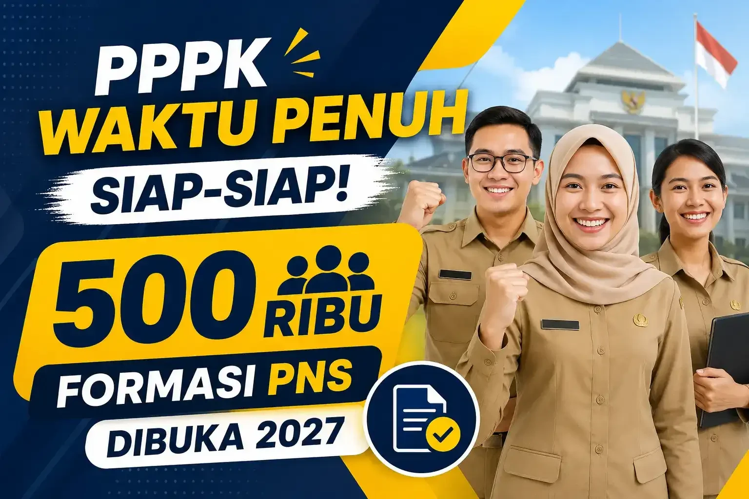 PPPK Waktu Penuh Siap-Siap! 500 Ribu Formasi PNS Dibuka 2027
