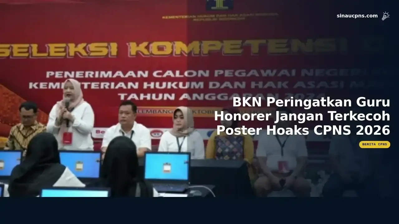 BKN Peringatkan Guru Honorer Jangan Terkecoh Poster Hoaks CPNS 2026