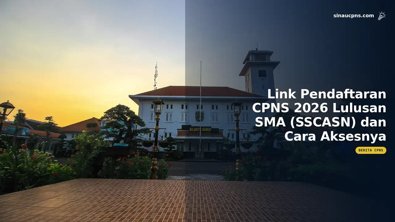 Link Pendaftaran CPNS 2026 Lulusan SMA (SSCASN) dan Cara Aksesnya