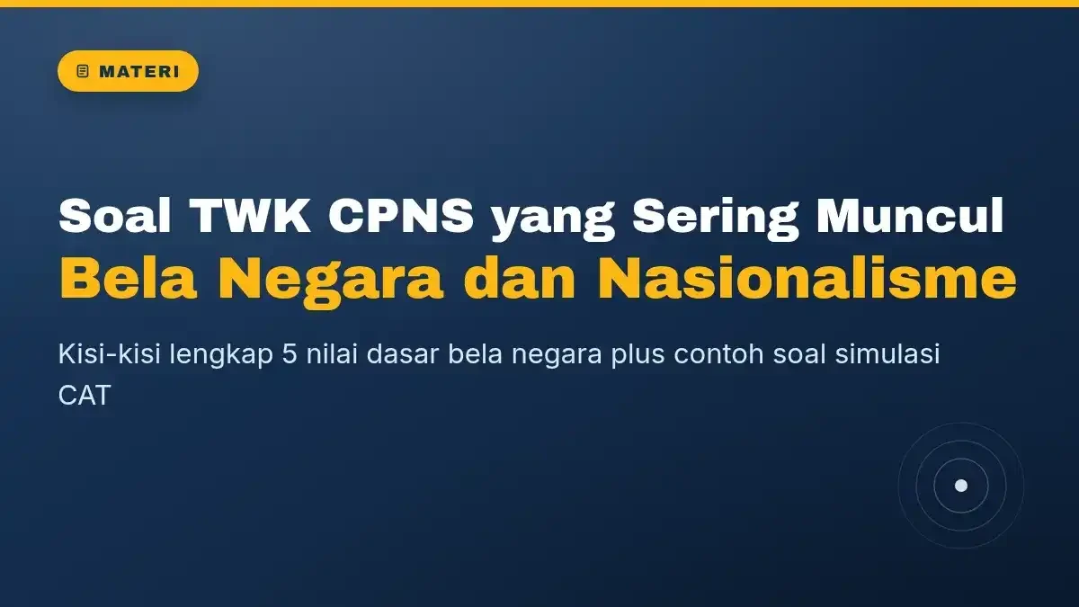 Soal TWK CPNS yang Sering Muncul: Bela Negara dan Nasionalisme