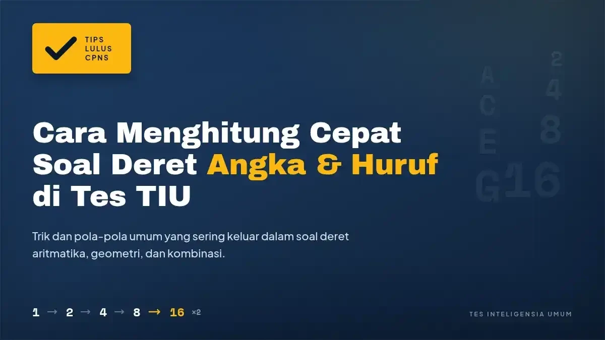 Cara Menghitung Cepat Soal Deret Angka dan Huruf di Tes TIU