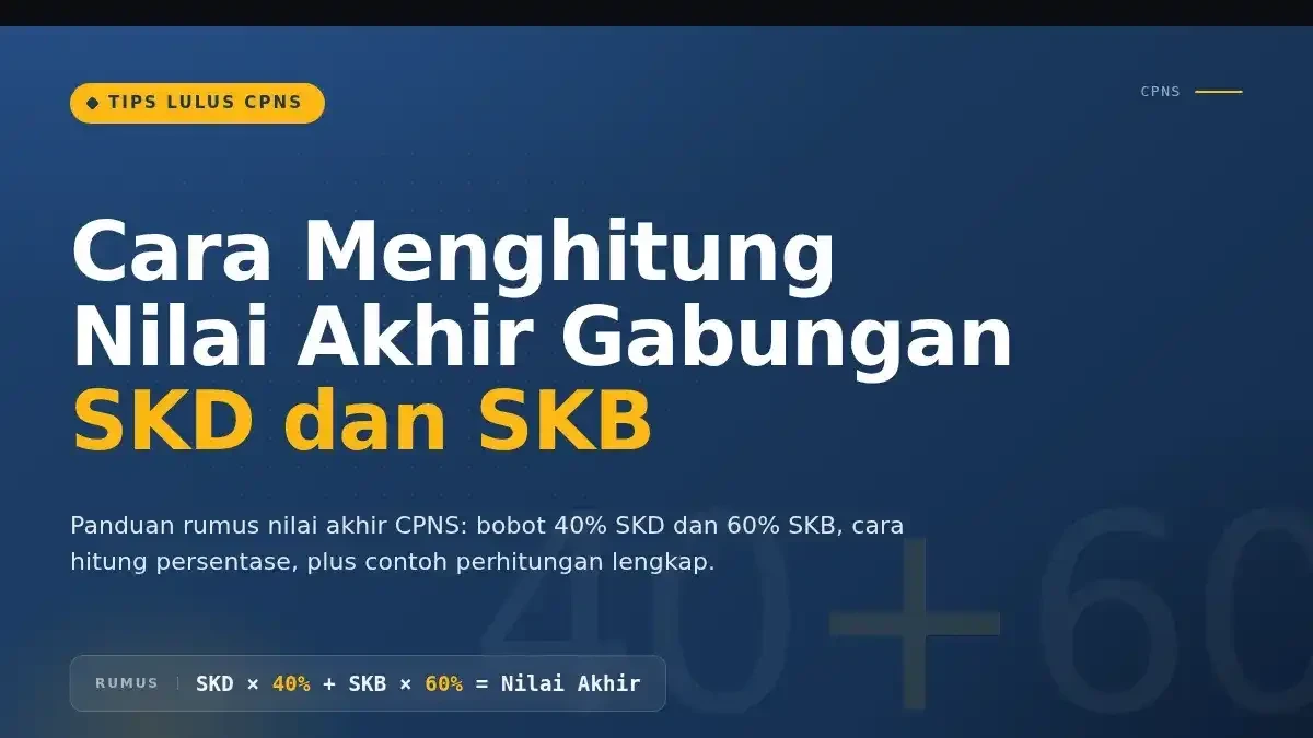 Cara Menghitung Nilai Akhir Gabungan SKD dan SKB