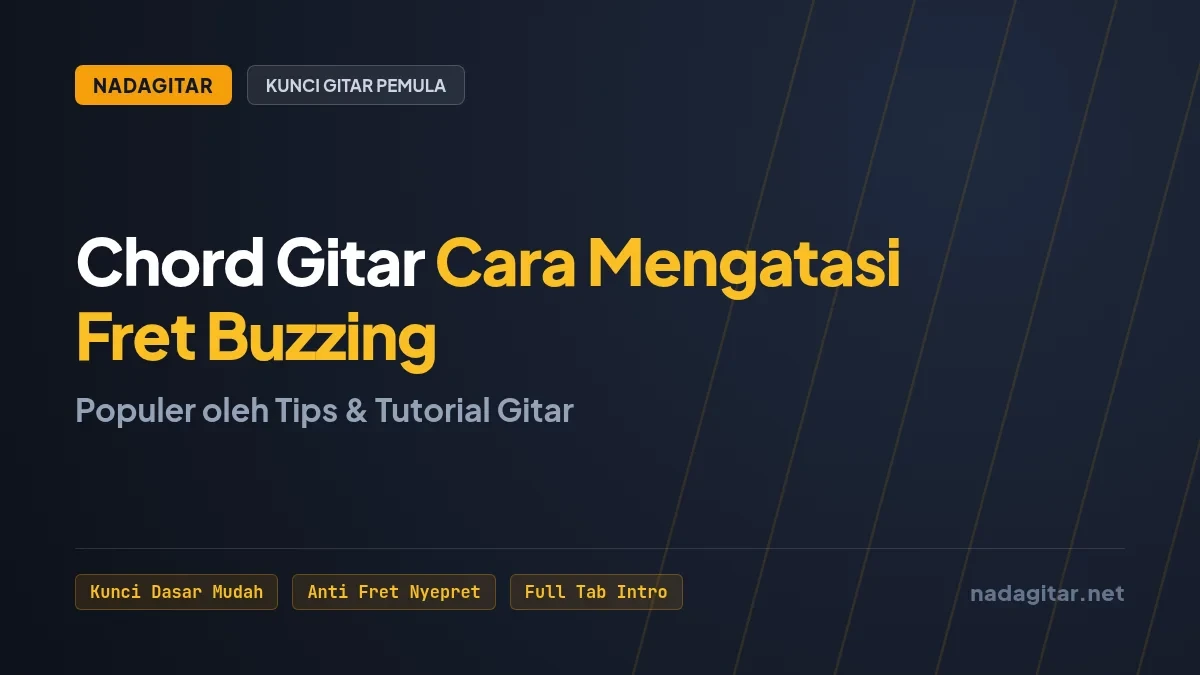 Cara Mengatasi Fret Buzzing Gitar Akustik Sendiri di Rumah