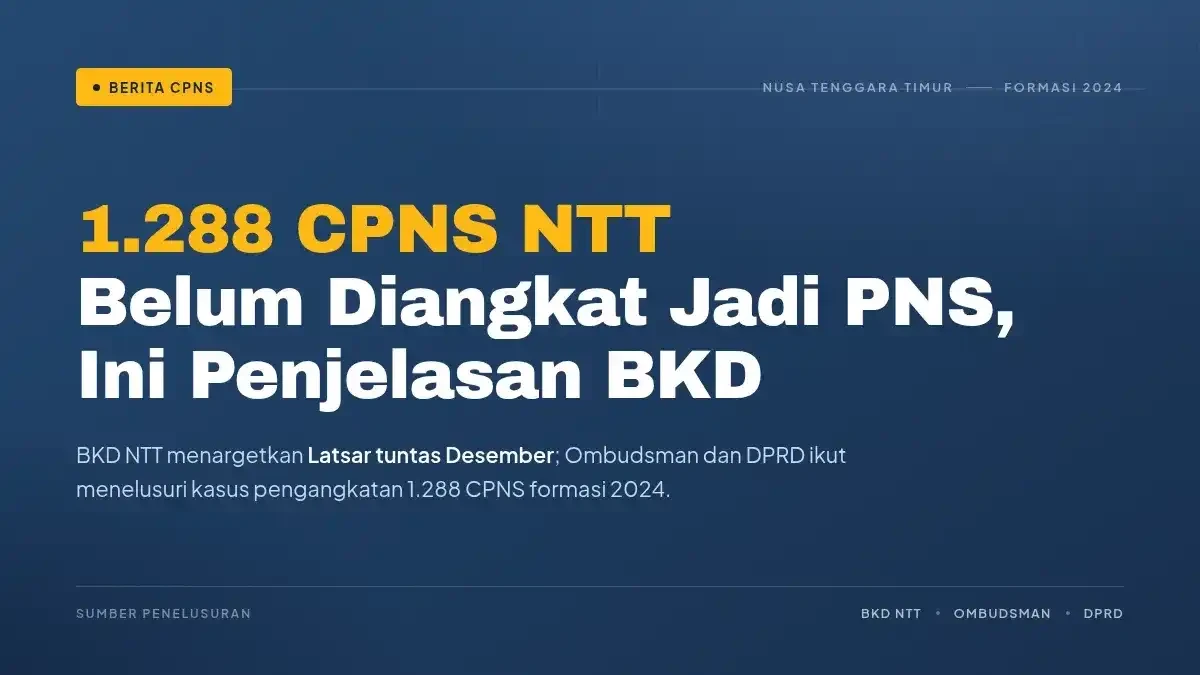 1.288 CPNS NTT Belum Diangkat Jadi PNS, Ini Penjelasan BKD