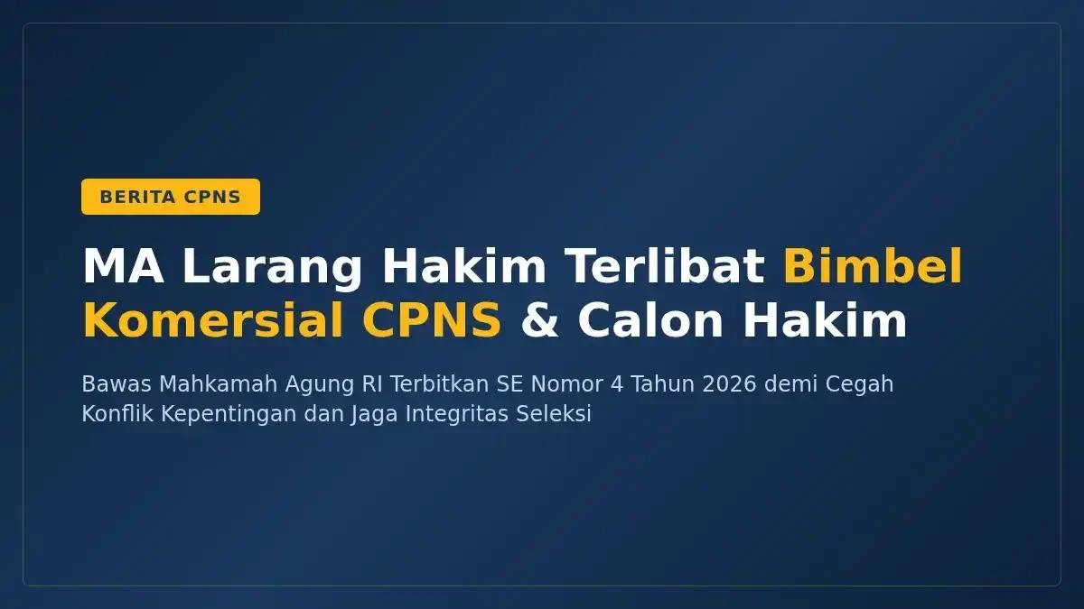 MA Larang Hakim Terlibat Bimbel Komersial CPNS dan Calon Hakim