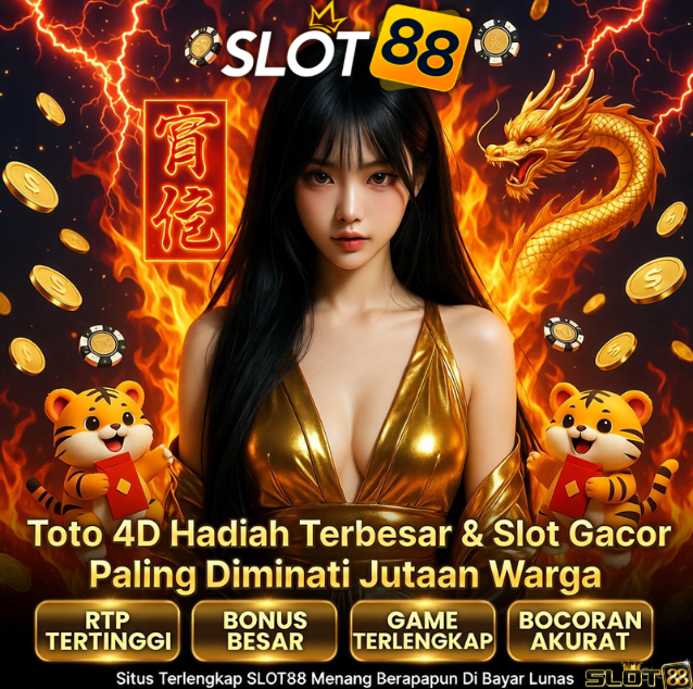 SLOT88 | Toto 4D Hadiah Terbesar & Slot Gacor Paling Diminati Jutaan Warga image 1