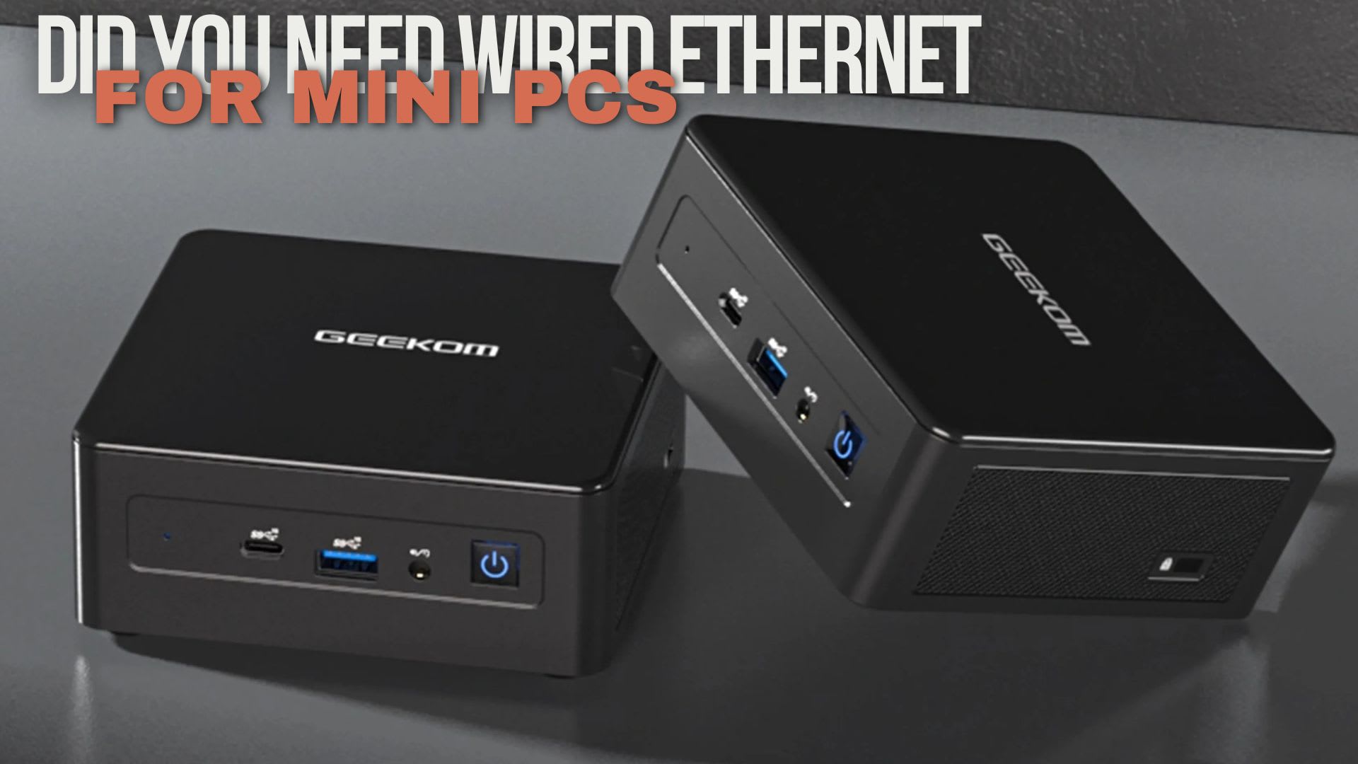 Is Wired Ethernet Necessary for Mini PCs?