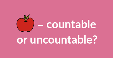 Countable or uncountable Nouns | English A1 grammar exercises