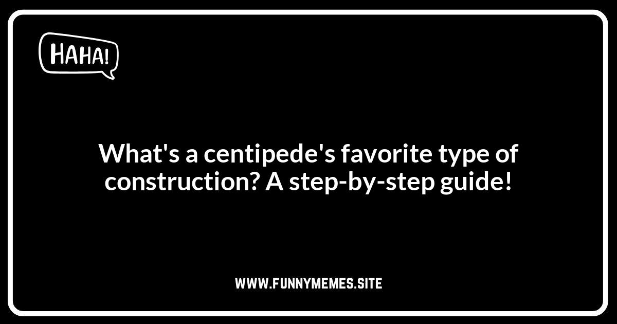 Centipede Puns: Wordplay That Really Bugs You