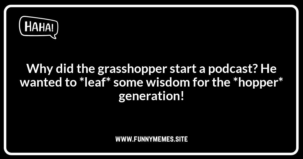 Grasshopper Jokes and Puns: Famous Examples and Their Authors