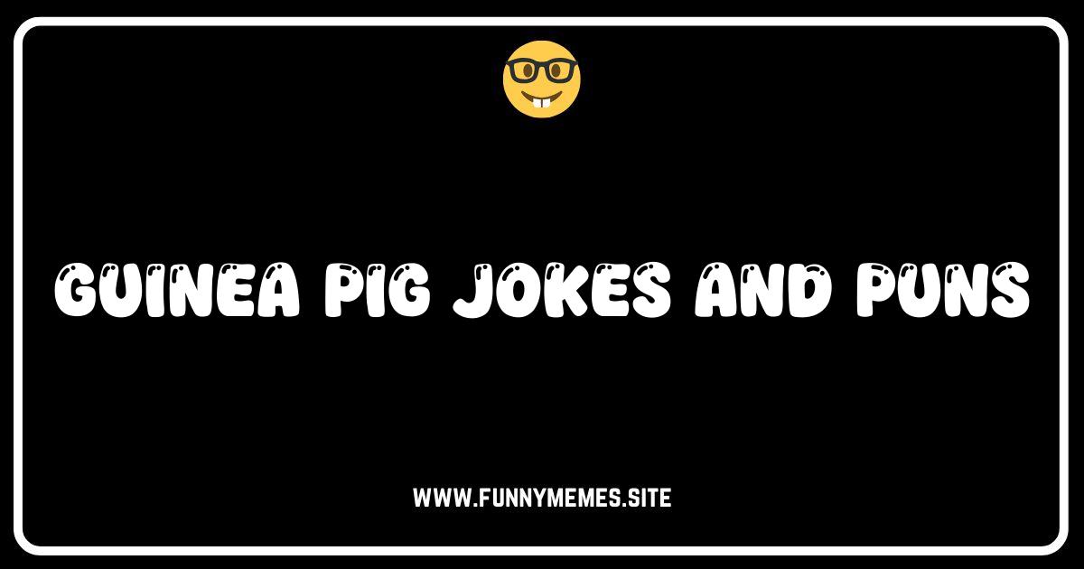 Guinea Pig Giggles: The Ultimate Collection of Hilarious Guinea Pig Jokes & Puns!