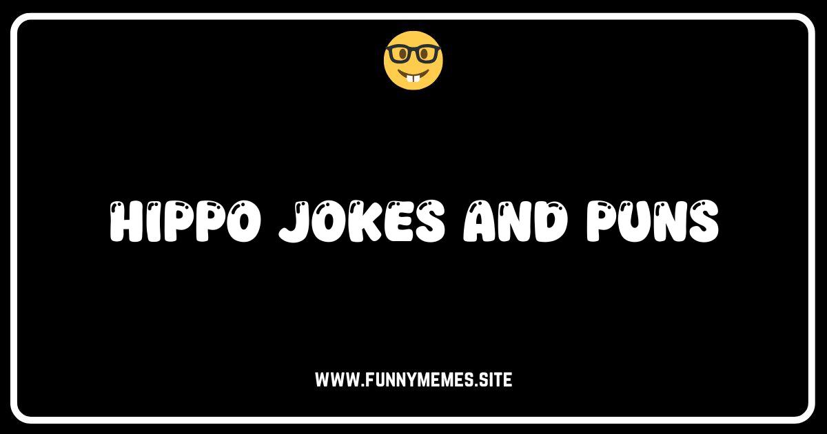 Hippo-critical Humor: The Best Hippo Jokes and Puns!