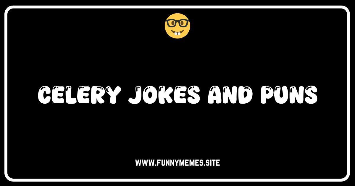 Celery-brate Laughter: The Best Celery Jokes and Puns!
