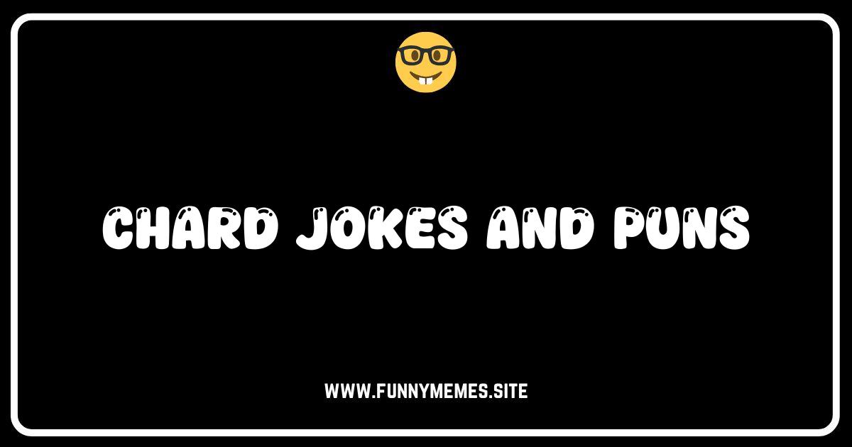 Chard-onnay Miss These Hilarious Chard Jokes & Puns!