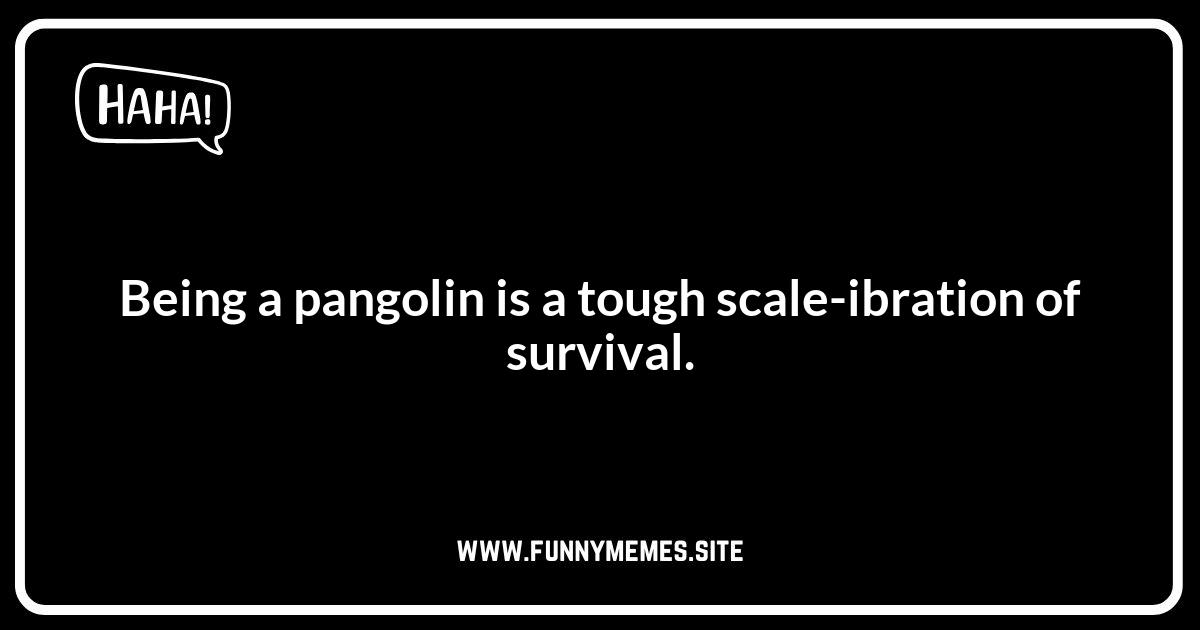Pangolin Puns: Wordplay That's Off the Scale